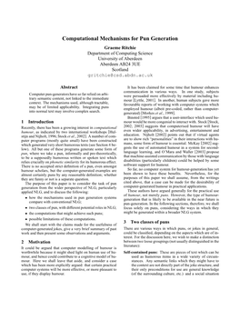 Computational Mechanisms for Pun Generation Graeme Ritchie Department of Computing Science University of Aberdeen Aberdeen AB24 3UE Scotland Gritchie@Csd.Abdn.Ac.Uk