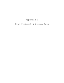 Appendix C Fish Protocol & Stream Data