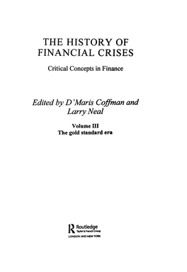 THE HISTORY of FINANCIAL CRISES Critical Concepts in Finance Edited by D