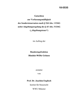 Gutachten Zur Verfassungsmäßigkeit Des Sondersteuersatzes Nach § 32D Abs. 1 Estg Nebst Abgeltungsregelung Des § 43 Abs. 5 Estg („Abgeltungsteuer“)