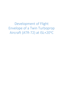 Development of Flight Envelope of a Twin Turboprop Aircraft (ATR-72) at ISL+20Oc