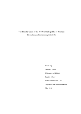 The Transfer Cases of the ICTR to the Republic of Rwanda: the Challenges of Implementing Rule 11 Bis