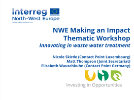 NWE Making an Impact Thematic Workshop Innovating in Waste Water Treatment