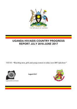 Uganda HIV and AIDS Country Progress Report July 2016