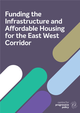 Don't Shoot the Messenger Funding the Infrastructure and Affordable Housing for the East West Corridor