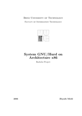 System GNU/Hurd on Architecture X86 Bachelor Project