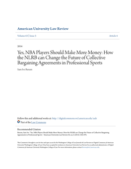 Yes, NBA Players Should Make More Money: How the NLRB Can Change the Future of Collective Bargaining Agreements in Professional Sports Sam Ivo Burum