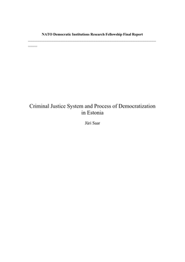 Criminal Justice System and Process of Democratization in Estonia