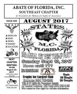 ABATE of FLORIDA, INC. SOUTHEAST CHAPTER a Newsletter for Motorcycle Safety & Awareness ISSUE 409 AUGUST 2017