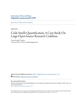 Code Smells Quantification: a Case Study on Large Open Source Research Codebase Swapnil Singh Chauhan University of Texas at El Paso, Swapnil.Utep@Gmail.Com