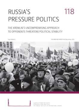 Russia's Pressure Politics: the Kremlin's Uncompromising Approach to Opponents Threatens Political Stability