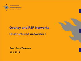 Overlay and P2P Networks Unstructured Networks I