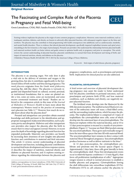 The Fascinating and Complex Role of the Placenta in Pregnancy and Fetal Well-Being CEU Gwen Latendresse, CNM, Phd, Sandra Founds, CNM, Phd, FNP-BC