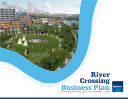 River Crossing Business Plan Received by Edmonton City Council September 10, 2019 River Crossing Project River Crossing Business Plan Iii Figure 1 - Context