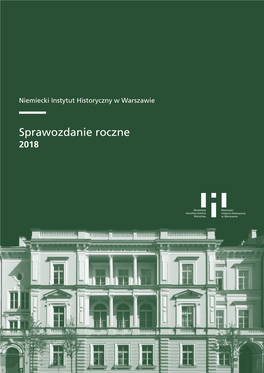 Sprawozdanie Roczne 2018 © Deutsches Historisches Institut Warschau Niemiecki Instytut Historyczny W Warszawie