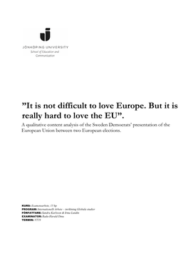 It Is Not Difficult to Love Europe. but It Is Really Hard to Love the EU”