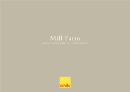 Mill Farm BROUGHTON GIFFORD • WILTSHIRE 1 Mill Farm 2 Mill Farm Mill Farm MILL LANE, BROUGHTON GIFFORD, WILTSHIRE, SN12 8NY