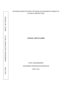 Investigation on Effectiveness of Mangrove Forest in Coastal Protection Suhaila Binti Zahid Civil Engineering Universiti Teknolo