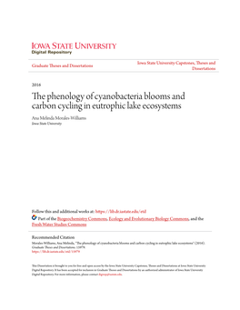 The Phenology of Cyanobacteria Blooms and Carbon Cycling in Eutrophic Lake Ecosystems Ana Melinda Morales-Williams Iowa State University