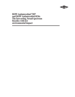 DOW Antimicrobial 7287 and DOW Antimicrobial 8536: the Fast-Acting