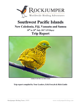 Southwest Pacific Islands New Caledonia, Fiji, Vanuatu and Samoa 10Th to 28Th July 2017 (19 Days) Trip Report
