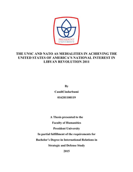 The Unsc and Nato As Medialities in Achieving the United States of America’S National Interest in Libyan Revolution 2011