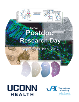 Postdoc Research Day September 19Th, 2017 Welcome to the First Uconn Health/Jackson Laboratory Postdoc Research Day; an Event I Hope Will Become an Annual Tradition