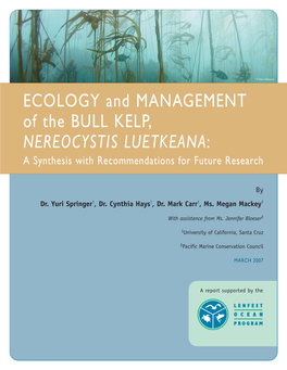 ECOLOGY and MANAGEMENT of the BULL KELP, NEREOCYSTIS LUETKEANA: a Synthesis with Recommendations for Future Research