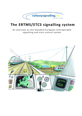 The ERTMS/ETCS Signalling System an Overview on the Standard European Interoperable Signalling and Train Control System