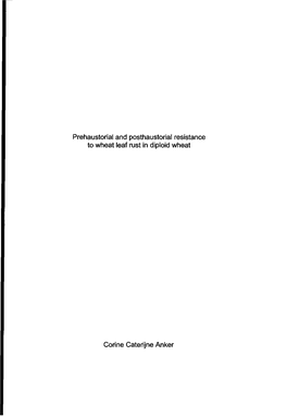 Prehaustorial and Posthaustorial Resistance to Wheat Leaf Rust in Diploid Wheat" Van Corine Anker