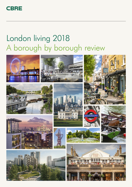 London Living 2018 a Borough by Borough Review CBRE Residential 2–3 London Living 2018
