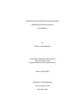 HYPERCAPNIC HYPERVENTILATION SPEEDS EMERGENCE from INHALED ANESTHESIA by Nishant a Gopalakrishnan a Dissertation Submitted to T