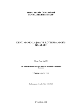 Kent, Markalaşma Ve Rotterdam Ofs Bnalari