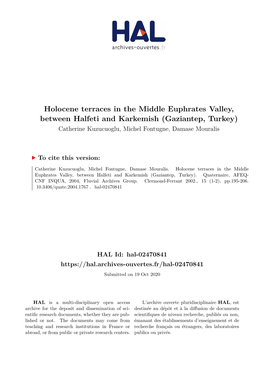 Holocene Terraces in the Middle Euphrates Valley, Between Halfeti and Karkemish (Gaziantep, Turkey) Catherine Kuzucuoglu, Michel Fontugne, Damase Mouralis