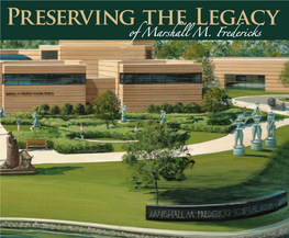 Preserving the Legacy of Marshall M. Fredericks • Operate in a Fiscally Responsible and Sustainable Manner