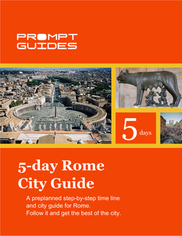 5-Day Rome City Guide a Preplanned Step-By-Step Time Line and City Guide for Rome