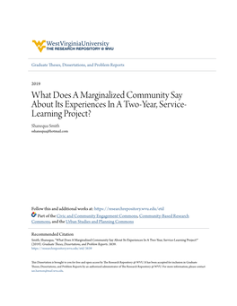 What Does a Marginalized Community Say About Its Experiences in a Two-Year, Service- Learning Project? Shanequa Smith Sshanequa@Hotmail.Com