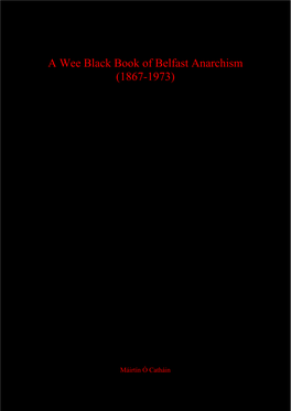 A Wee Black Book of Belfast Anarchism (1867-1973)