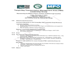 Tampa Bay Transportation Management Area (TMA) Leadership Group Representing the Mpos in Pasco, Pinellas, & Hillsborough Counties Friday, December 11, 2015 9:00 A.M