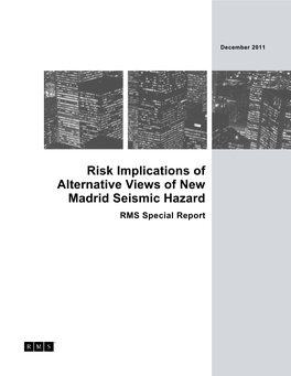 Risk Implications of Alternative Views of New Madrid Seismic Hazard RMS Special Report