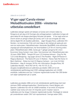 Carola Vinner Melodifestivalen 2006 - Vinsterna Utbetalas Omedelbart