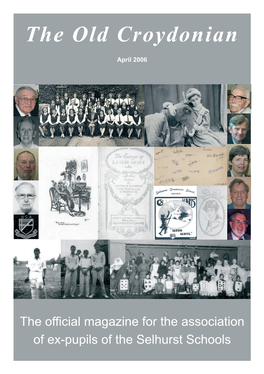 The Official Magazine for the Association of Ex-Pupils of the Selhurst Schools Useful Committee Contacts