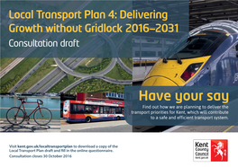 Local Transport Plan 4: Delivering Growth Without Gridlock 2016–2031 Consultation Draft