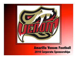 Amarillo Venom Football 2016 Corporate Sponsorships About the Venom