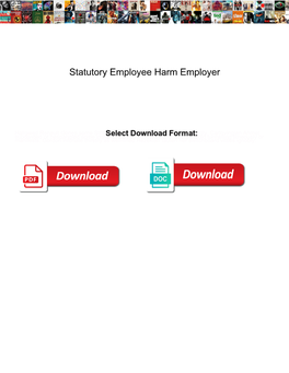 Statutory Employee Harm Employer