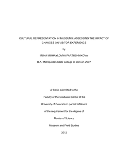 CULTURAL REPRESENTATION in MUSEUMS: ASSESSING the IMPACT of CHANGES on VISITOR EXPERIENCE by IRINA MIKHAYLOVNA FARTUSHNIKOVA