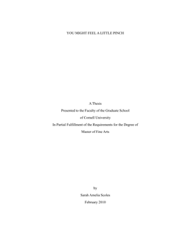 YOU MIGHT FEEL a LITTLE PINCH a Thesis Presented to the Faculty of the Graduate School of Cornell University in Partial Fulfillm