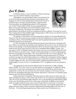 Carl B.Stokes Carl Burton Stokes Is One of a Handful of African Americans to Have Served in All Three Branches of Government