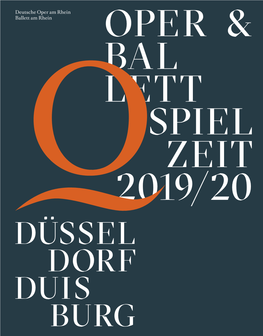 Deutsche Oper Am Rhein Ballett Am Rhein OPER & BAL LETT SPIEL ZEIT 2019/20 DÜSSEL DORF DUIS BURG SPIELZEIT 2019/20