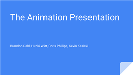 The Animation Presentation